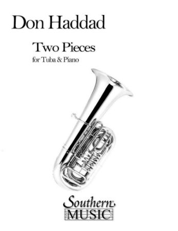 HADDAD:TWO PIECES TUBA & PIANO