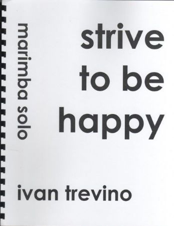 TRVINO:STRIVE TO BE HAPPY MARIMBA SOLO