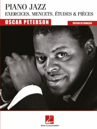 PETERSON:PIANO JAZZ EXERCICES,MENUETS,ETUDES & PIECES (EDITION FRANCAIS)