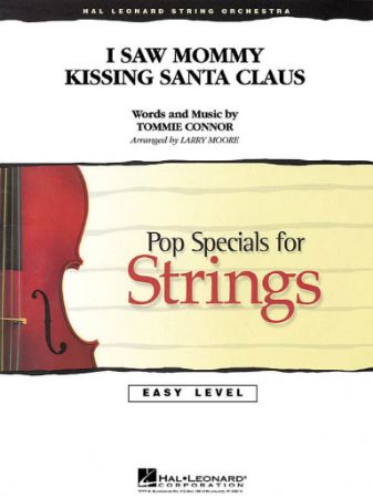CONNOR/MOORE:I SAW MOMMY KISSING SANTA CLAUS STRING ORCHESTRA