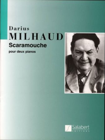 MILHAUD:SCARAMOUCHE,DEUX PIANOS