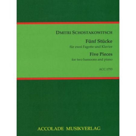 SCHOSTAKOVICH:FIVE PIECES FOR TWO BASSOONS (VIOLONCELLOS) AND PIANO