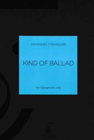 STEINBAUER:KIND OF BALLAD FOR VIBRAPHONE SOLO