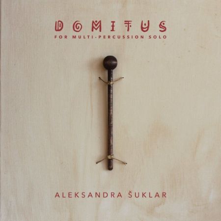 ŠUKLAR:DOMITUS FOR MULTI-PERCISSION SOLO