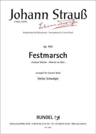 STRAUSS J.:FESTMARCH OP.452 CONCERT BAND