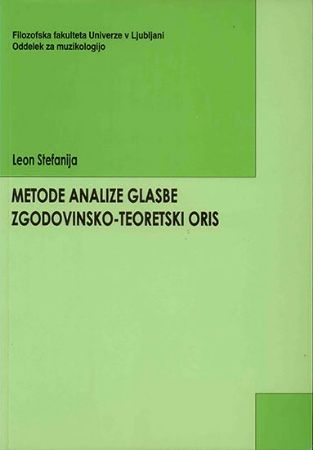 STEFANIJA:METODE ANALIZE GLASBE ZGODOVINSKO-TEORETSKI ORIS