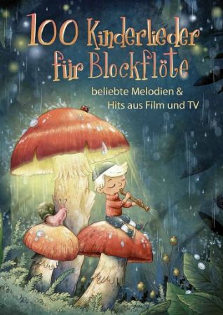 100 KINDERLIEDER FUR BLOCKFLOTE MELODIEN & HITS AUS FILM UND TV