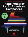 PIANO MUSIC OF LATIN AMERICAN COMPOSERS LEVEL 1
