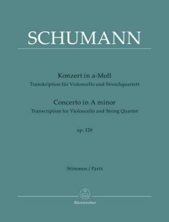 SCHUMANN:CONCERTO IN A-MOLL OP.129 FOR CELLO AND STRING QUARTET