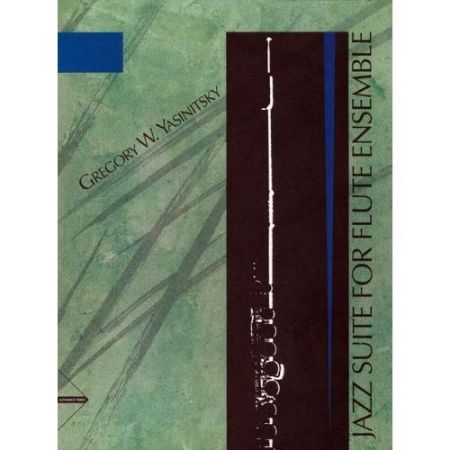 YASINITSKY:JAZZ SUITE FOR FLUTE ENSEMBLE