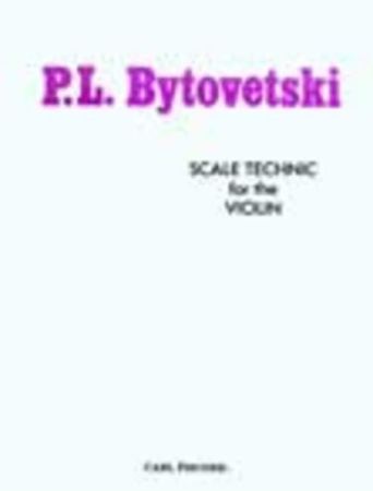 BYTOVETSKI:SCALE TECHNIC FOR THE VIOLIN