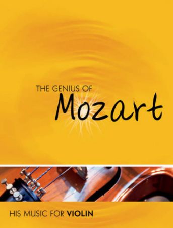 THE GENIUS OF MOZART FOR VIOLIN AND PIANO