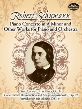 SCHUMANN:PIANO CONCERTO IN A MINOR AND OTHER WORKS FOR PIANO AND ORC.FULL SCORE