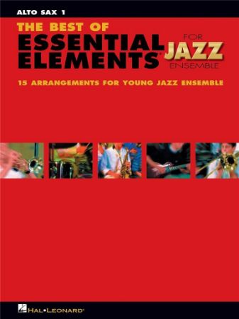 THE BEST OF ESSENTIAL ELEMENTS FOR JAZZ ENSEMBLE ALTO SAX 1+ AUDIO ACCESS