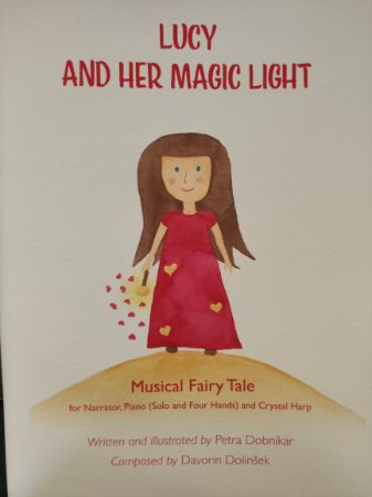 DOLINŠEK:LUCY AND HER MAGIC LIGHT MUSICAL FAIRY TALE
