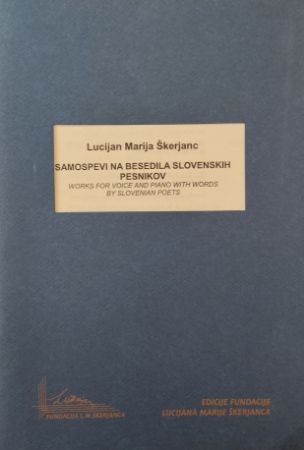 L.M.ŠKERJANC:SAMOSPEVI NA BESEDILA SLOVENSKIH PESNIKOV