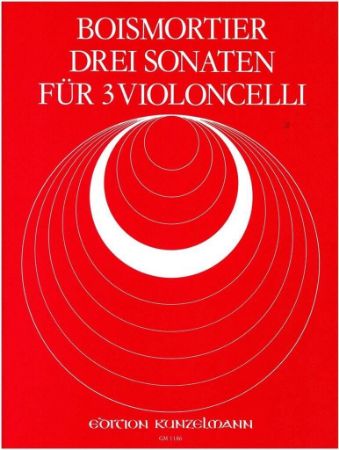 BOISMORTIER:DREI SONATEN FUR 3 VIOLONCELLI