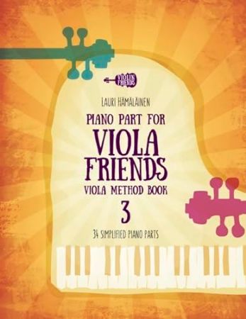 HAMALAINEN:VIOLA FRIENDS PIANO PART FOR VIOLA METHOD BOOK 3