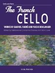 THE FRENCH CELLO WORKS BY FAURE AND BOULANGER CELLO AND PIANO