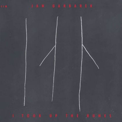 JAN GARBAREK/I TOOK UP THE RUNES
