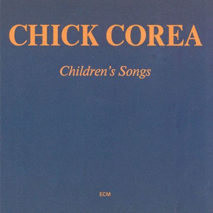 CHICK COREA CHILDREN'S SONGS