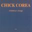 CHICK COREA CHILDREN'S SONGS