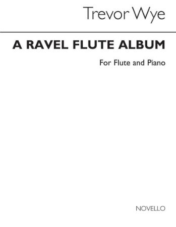 WYE:A RAVEL FLUTE ALBUM FOR FLUTE AND PIANO