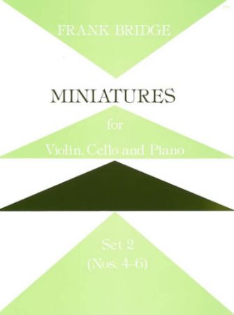 BRIDGE:MINIATUTES FOR VIOLIN,CELLO AND PIANO SET 2 (4-6)