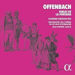 OFFENBACH:FABLES DE LA FONTAINE/DESHAYES