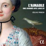 L'AIMABLE UNE JOURNEE AVEC LOUIS XV/FRISCH