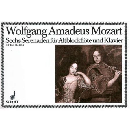 MOZART:SECHS SERENADEN NO.2 F-DUR FUR ALTBLOKFLOTE UND KLAVIER