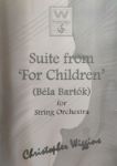 WIGGINS:SUITE FROM "FOR CHILDREN" (BELA BARTOK) FOR STRING ORCHESTRA