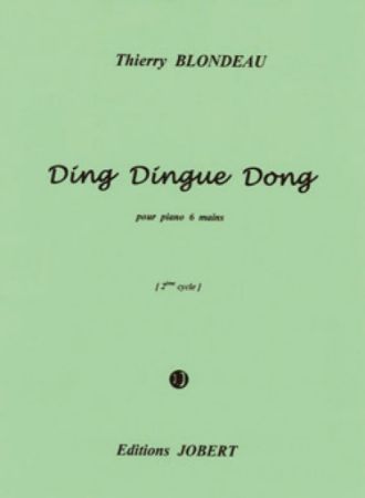 BLONDEAU:DING DINGUE DONG POUR PIANO 6 HANDS