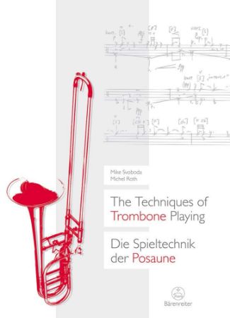 SVOBODA/ROTH:THE TECHNIQUES OF TROMBONE PLAYING