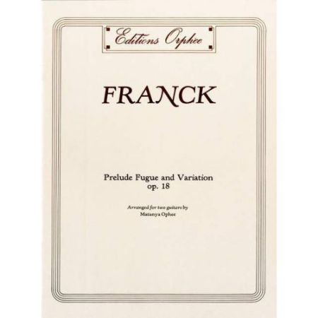 FRANCKPRELUDE,FUGUE ET VARIATION OP.18 FOR TWO GUITARS