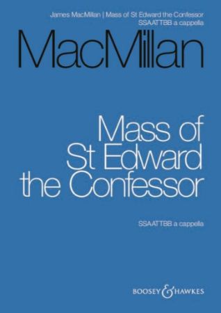 MACMILLAN:MASS OF ST EDWARD THE CONFESSOR SSAATTBB
