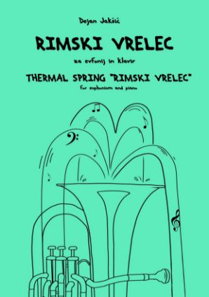 JAKŠIČ:RIMSKI VRELEC ZA EVFONIJ IN KLAVIR