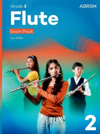 FLUTE EXAM PACK FROM 2026 GRADE 2 ABRSM