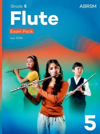 FLUTE EXAM PACK FROM 2026 GRADE 5 ABRSM