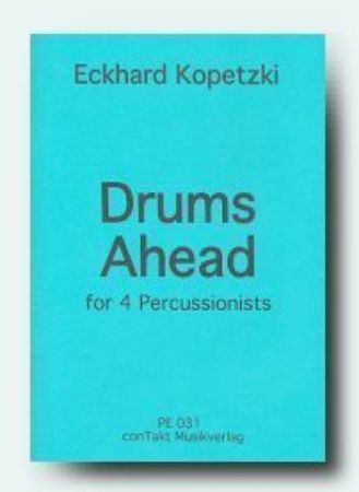 KOPETZKI:DRUMS AHEAD FOR 4 PERCUSSIONISTS