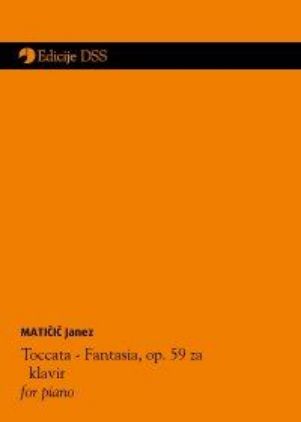 MATIČIČ:TOCCATA-FANTASIE OP.59 ZA KLAVIR