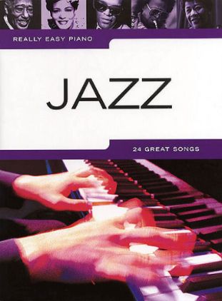 REALLY EASY PIANO JAZZ 24 GREAT SONGS