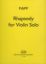 PAPP:RHAPSODY FOR VIOLIN SOLO
