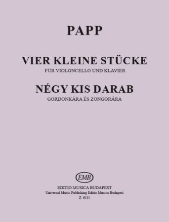 PAPP:VIER KLEINE STUCKE CELLO AND PIANO