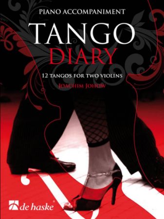 JOHOW:TANGO DAIRY 12 TANGOS FOR TWO VIOLINS AND PIANO