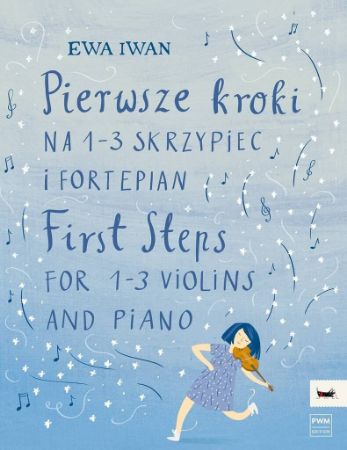 IWAN:FIRST STEPS FOR 1-3 VIOLINS AND PIANO