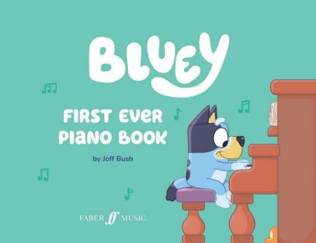 BUSH:BLUEY FIRST EVER PIANO BOOK WITH STICKERS HOORAY!
