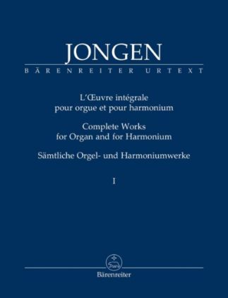 JONGEN:COMPLETE WORKS FOR ORGAN AND FOR HARMONIUM VOL.1