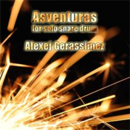 GERASSIMEZ:ASVENTURAS FOR SOLO SNARE DRUM