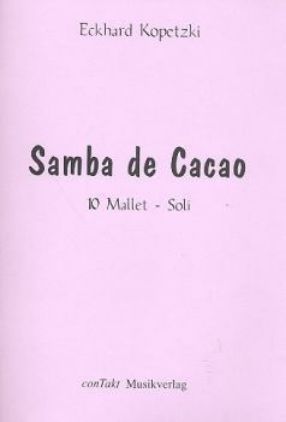 KOPETZKI:SAMBA DE CACAO 14 SOLOS FUR 2 MALLETS